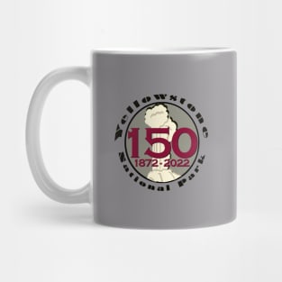 Yellowstone 150 Year Anniversary 1872-2022 Mug